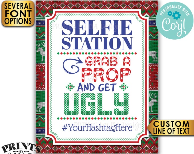 Ugly Sweater Selfie Station Sign, Grab a Prop and Get Ugly, Christmas Party, Custom PRINTABLE 8x10/16x20” Sign <Edit Yourself with Corjl>