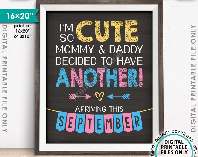 Baby Number 2 Pregnancy Announcement, I'm So Cute Mommy & Daddy Decided to Have Another in SEPTEMBER Dated PRINTABLE Baby Reveal Sign <ID>