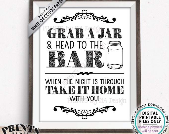 Grab a Jar and Head to the Bar Sign, Take your Jar to the Bar, Wedding Favor, PRINTABLE 8x10/16x20” Black & White Wedding Bar Sign <ID>