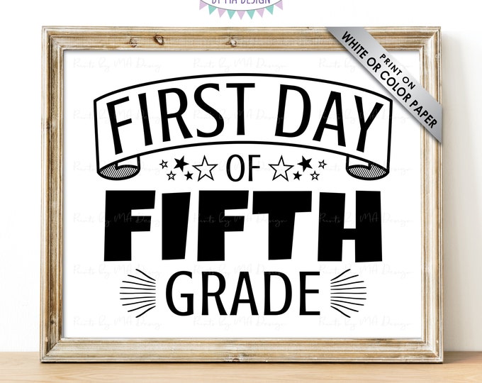 SALE! First Day of Fifth Grade Sign, Starting 5th Grade School Year, Back to School, B&W PRINTABLE 8x10/16x20” First Day of School Sign <ID>