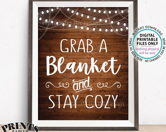 Blanket Sign, Grab a Blanket & Stay Cozy, Warm Up Here Rustic Wedding Sign, Warm Favors, Chilly, PRINTABLE 8x10” Rustic Wood Style Sign <ID>