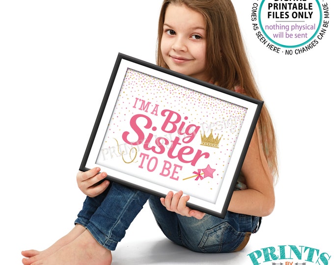 I'm a Big Sister to Be Pregnancy Announcement Sign, Princess Crown & Wand, PRINTABLE 8x10/16x20” Baby #2 Reveal Sign <ID>