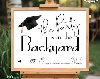 Graduation Party is in the Backyard Please Come Around Back, Arrow Pointing Left, Back Yard Celebration, PRINTABLE 8x10/16x20” Sign <ID>