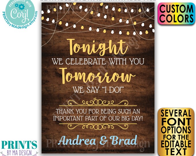 Rehearsal Dinner Sign, Tonight We Celebrate With You Tomorrow We Say I Do, PRINTABLE 18x24” Rustic Wood Style Sign <Edit Yourself w/Corjl>