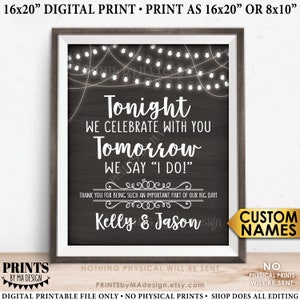 Rehearsal Dinner Sign, Tonight We Celebrate With You Tomorrow We Say I Do, PRINTABLE 8x10/16x20” Chalkboard Style Wedding Rehearsal Sign