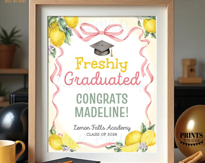 Freshly Graduated Graduation Sign, Welcome to the Grad Party, Lemonade, Lemons, Pink Ribbon, Custom PRINTABLE 8x10/16x20” Sign