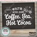 Coffee Tea or Cocoa Sign, Warm up With Some Hot Beverages Station, Hot ...