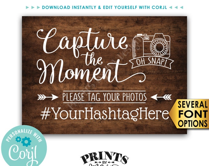 Capture the Moment Hashtag Sign, Tag Your Photos on Social Media, PRINTABLE 5x7” Rustic Wood Style Sign <Edit Yourself with Corjl>