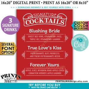 May include: A red printable sign with the text "Signature Cocktails" in a white circle with a black outline. The sign lists three cocktails: Blushing Bride, True Love's Kiss, and Forever Yours. Each cocktail has a list of ingredients and garnishes. The sign also includes the text "16x20" Digital Print. Print as 16x20" or 8x10".