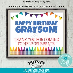 May include: Printable birthday sign with a colorful crayon border and the text "Happy Birthday Grayson! Thank you for coming to help celebrate!"  The sign is designed to be personalized with Corjl.