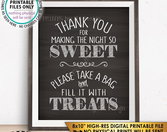Thank You for Making the Night so Sweet Please Tkae a Bag and Fill it with Treats Candy Bar Sign, PRINTABLE 8x10” Chalkboard Style Sign <ID>