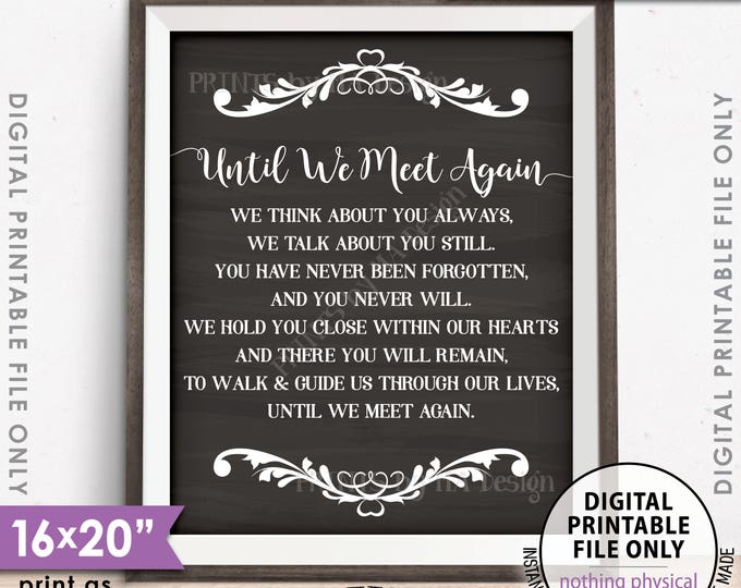 Until We Meet Again Tribute Memorial Heaven Sign, Loved Ones Passed Wedding Sign, 8x10/16x20” Chalkboard Style Printable Instant Download