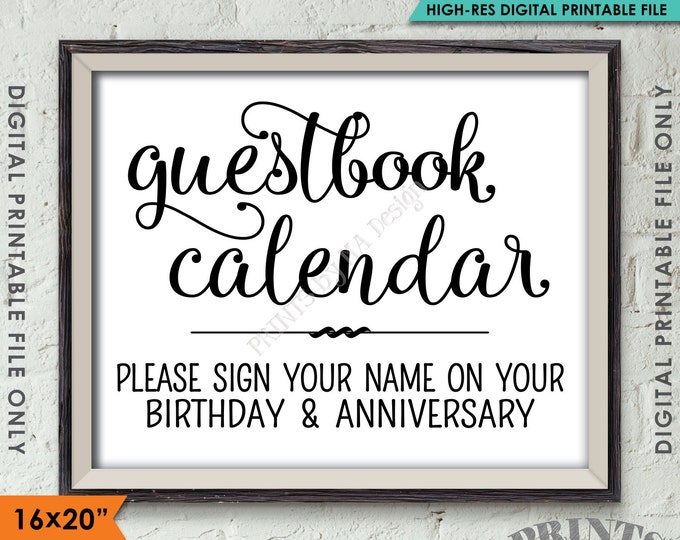 Guestbook Calendar Sign, Please Sign Your Name On Your Birthday & Anniversary Write Anniversary, Instant Download 8x10/16x20” Printable Sign
