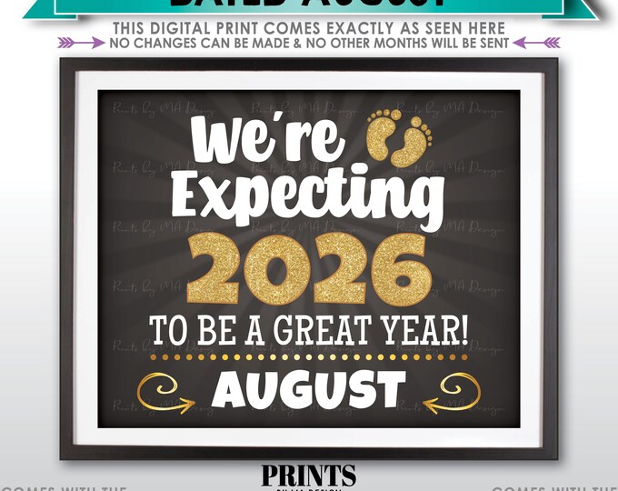 We're Expecting 2026 To Be a Great Year, New Years Pregnancy Announcement, Our Baby is Due in AUGUST Dated PRINTABLE Baby Reveal Sign <ID>