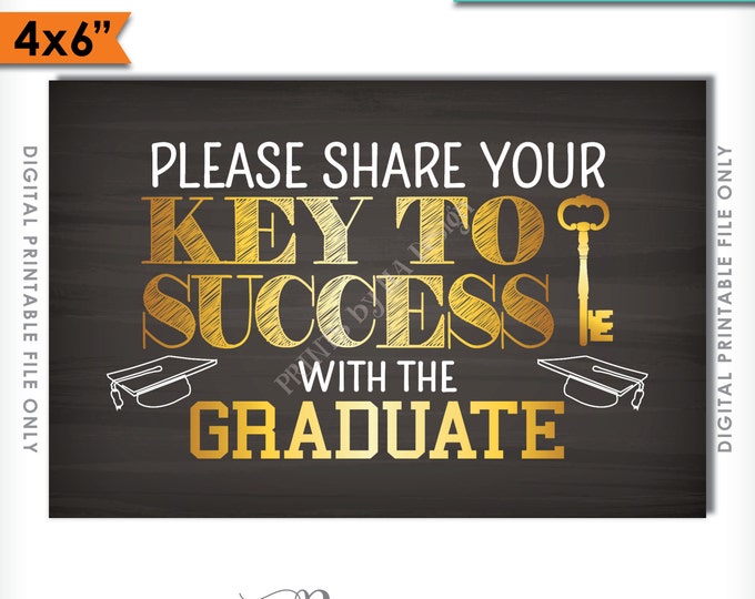 Please share your Key to Success with the Graduate Sign, Advice Chalkboard, Grad Party Decor, 4x6" Instant Download Digital Printable File