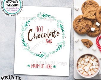 Hot Chocolate Bar Sign, Warm Up Here, PRINTABLE 8x10/16x20” Sign, Holiday Wreath, Christmas Decor, Hot Beverage Station <ID>