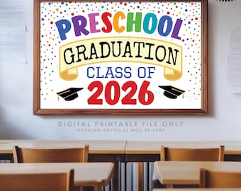 Preschool Graduation Sign, Class of 2026 Preschool Graduation, Colorful Confetti Style PRINTABLE 24x36” Grad Sign <ID>