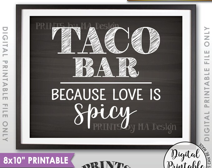 Taco Bar Sign, Love is Spicy Wedding Sign, Wedding Reception Taco Sign, Spicy Love, Chalkboard Style PRINTABLE 8x10” Instant Download Sign