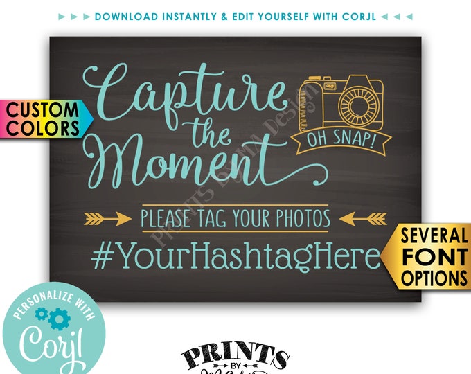 Capture the Moment Sign, Tag Your Photos on Social Media, PRINTABLE 5x7” Chalkboard Style Hashtag Sign <Edit Yourself with Corjl>