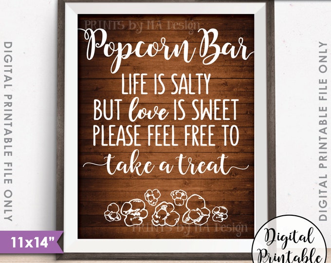 Popcorn Bar Sign, Wedding Sign, Life is salty love is sweet take a treat Popcorn Sign, 11x14" Rustic Wood Style Instant Download Printable