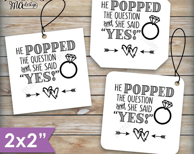 Engagement Party Tags, He Popped the Question and She Said Yes, 8.5x11" PRINTABLE Sheet of 2" Square Tags <ID>