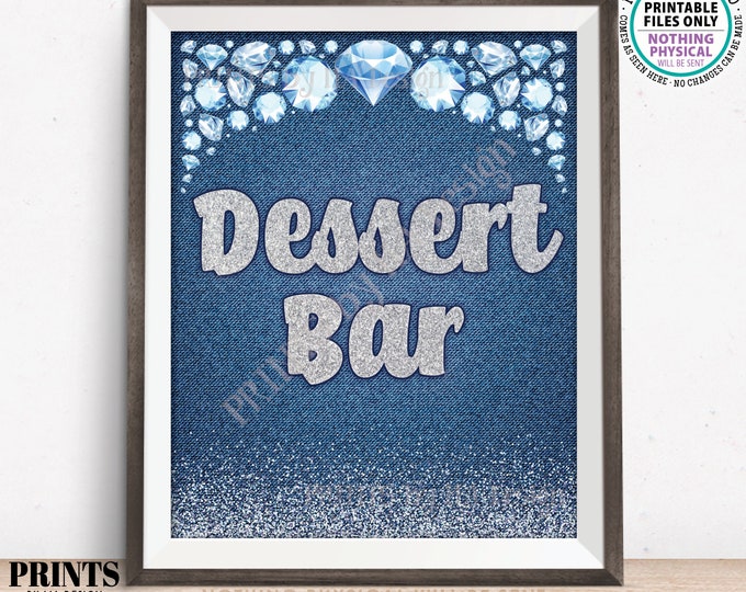 Denim & Diamonds Dessert Bar Sign, Birthday Party Decor, Wedding Anniversary, PRINTABLE 8x10” Sweet Treats Sign <ID>