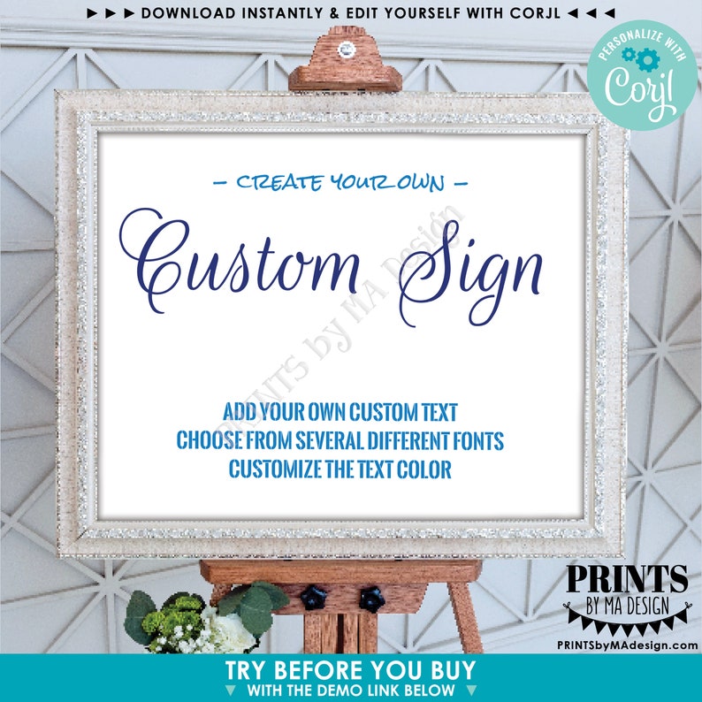 May include: A white sign with a silver frame, on an easel, with the text "Create Your Own - Custom Sign" in blue and black text. The sign also includes the text "Add your own custom text, choose from several different fonts, customize the text color." in blue text.