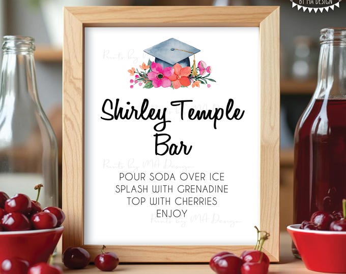 Graduation Shirley Temple Sign, Pink and Orange Flowers, Cherry Non-Alcoholic Bar Menu Signature Drink, PRINTABLE 8x10/16x20” Sign <ID>