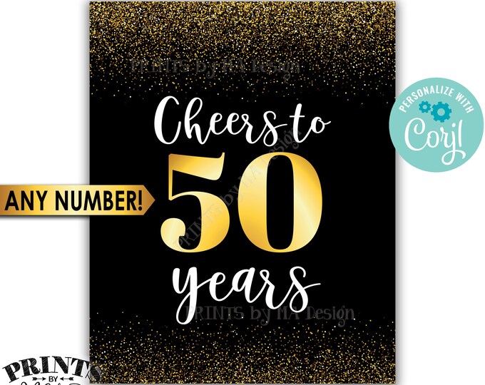 Cheers to Years Sign, Anniversary Birthday Retirement, Cheers to Any Year, PRINTABLE Black & Gold 8x10/16x20” <Edit Yourself with Corjl>