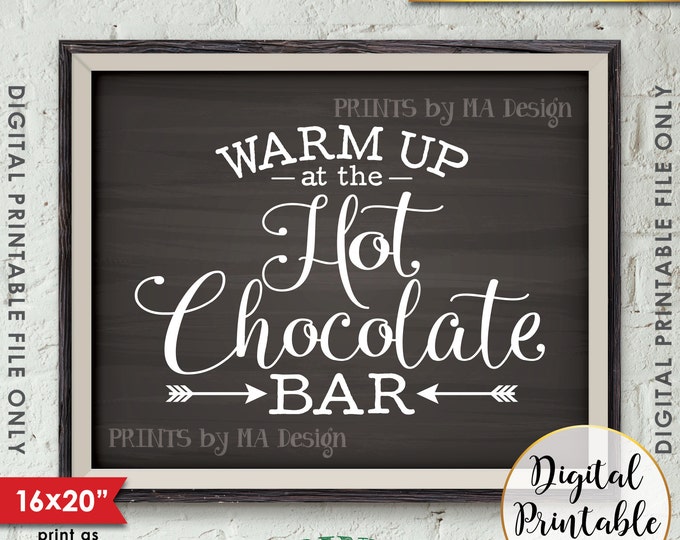 Hot Chocolate Bar Sign, Warm Up at the Hot Chocolate Bar, Hot Cocoa Sign, 8x10/16x20" Chalkboard Style Instant Download Digital Printable