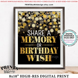 Share a Memory or Birthday Wish Sign, B-day Wish and Memories Sign, PRINTABLE Black & Gold Glitter 8x10" B-day Party Decoration <ID>