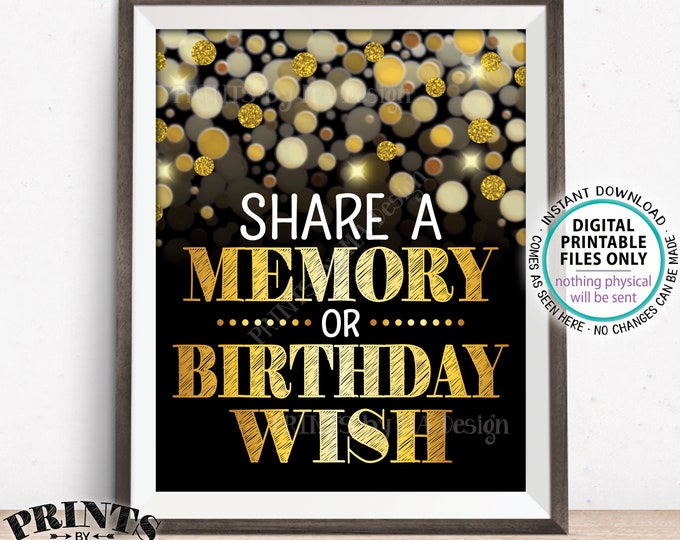 Share a Memory or Birthday Wish Sign, B-day Wish and Memories Sign, PRINTABLE Black & Gold Glitter 8x10" B-day Party Decoration <ID>
