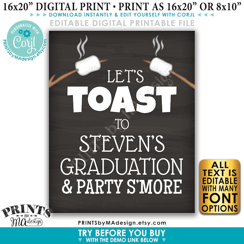 Peut inclure: Une pancarte de style tableau noir avec un fond blanc qui dit "Let's Toast to Steven's Graduation & Party S'more". La pancarte a un graphique de deux guimauves sur des b&acirc;tons au-dessus d'un feu de camp avec de la fum&eacute;e provenant des guimauves. Le texte "All Text is Editable with Many Font Options" est dans une bo&icirc;te dor&eacute;e dans le coin inf&eacute;rieur droit de la pancarte.