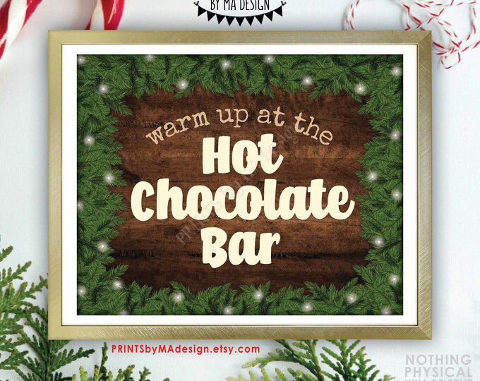 Warm Up at the Hot Chocolate Bar Sign, Hot Cocoa Display, Winter Pine Trees, Christmas, PRINTABLE 8x10/16x20" Rustic Wood Style Sign <ID>