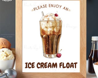 Ice Cream Float Sign, Please Enjoy a Float, Ice Cream Treat, Soda Pop, Root Beer, Beverage Station, PRINTABLE 8x10/16x20” Sign <ID>
