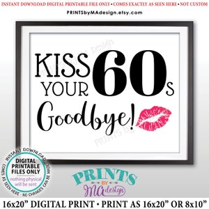 Signo de cumpleaños número 70, besa adiós a tus años 60, divertido cartel de barra de caramelo número 70, decoración de fiesta del septuagésimo cumpleaños, signo IMPRIMIBLE 8x10/16x20" <ID>