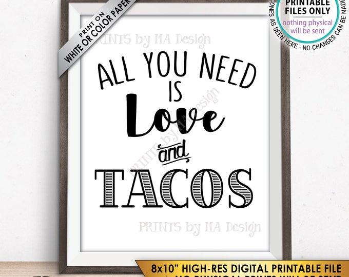 All you Need is Love and Tacos Sign, Taco Wedding Sign, Late Night Tacos Wedding Reception Taco Bar Sign, PRINTABLE 8x10” Instant Download