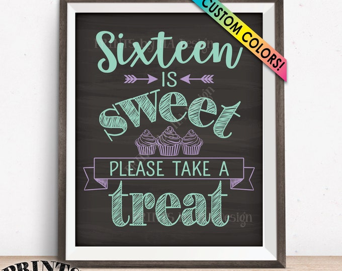 Sweet 16 Cupcake Sign, Sixteen is Sweet Please Take a Treat, PRINTABLE 16th Birthday Party PRINTABLE 8x10/16x20” Chalkboard Style Sign