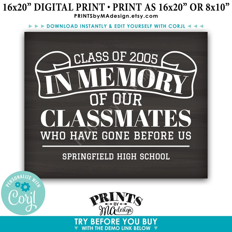 May include: Black and white printable sign that says "Class of 2005 In Memory of Our Classmates Who Have Gone Before Us Springfield High School". The sign is designed to look like a chalkboard.
