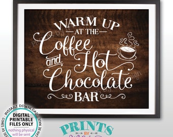 Coffee and Hot Chocolate Sign, Warm Up at the Coffee & Hot Chocolate Bar, Coffee Sign, PRINTABLE 8x10/16x20” Rustic Wood Style Sign <ID>