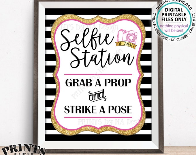 Selfie Station Sign, Grab a Prop and Strike a Pose, Wedding Birthday Anniversary Graduation, PRINTABLE Black Pink & Gold 8x10” Sign <ID>