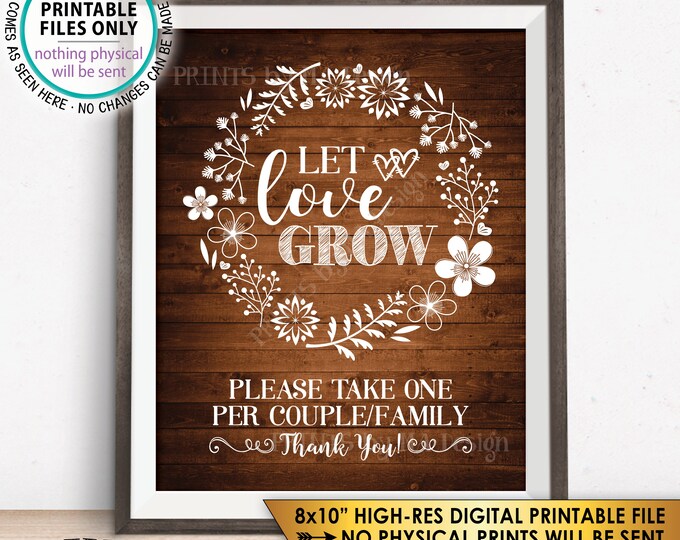 Let Love Grow Wedding Favors Sign, Plant Seeds Succulents, 1 per Couple or Family, Rustic Wood Style PRINTABLE 8x10” Instant Download Sign