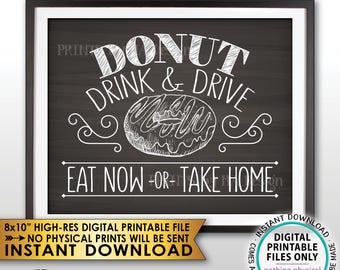 Do Not Drink and Drive Donut Sign, Designated Driver Donut Display, Take a Treat, PRINTABLE 8x10” Chalkboard Style Instant Download Sign
