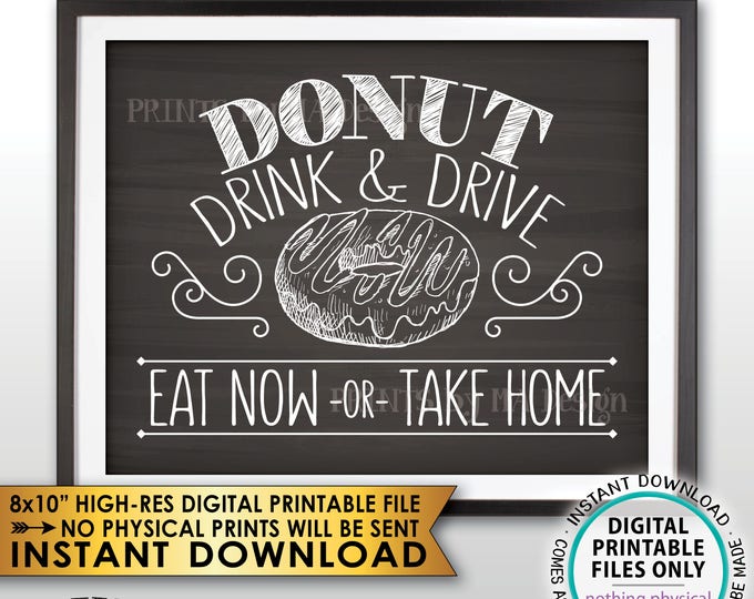 Do Not Drink and Drive Donut Sign, Designated Driver Donut Display, Take a Treat, PRINTABLE 8x10” Chalkboard Style Instant Download Sign