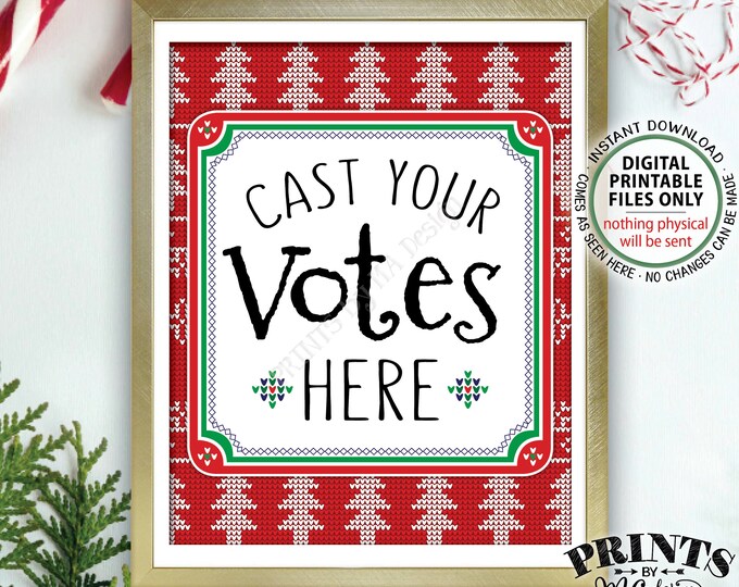 Ugly Sweater Voting Sign, Cast Your Votes Here, Vote for the Ugliest, Tackiest Most Festive Tacky, Xmas Christmas, PRINTABLE 8x10” Sign <ID>