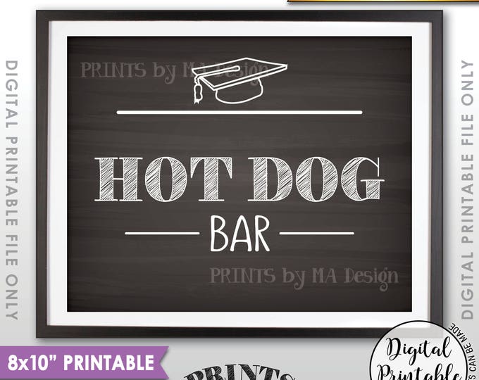 Hot Dog Bar Sign, Graduation Party Food, Grad Build Your Own Hot Dog, Burgers & Hot Dogs, PRINTABLE 8x10” Chalkboard Style Hot Dog Sign <ID>