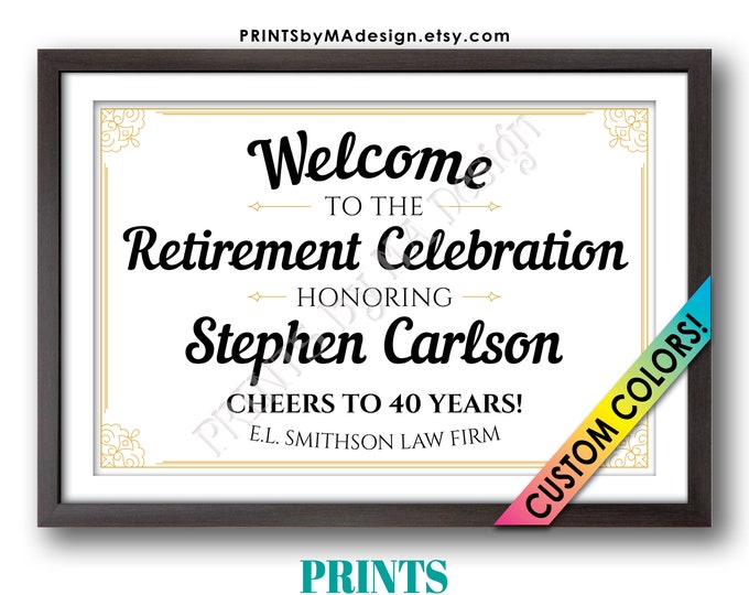 Retirement Party Sign, Welcome to the Retirement Celebration, Cheers to Years, Custom Colors PRINTABLE 24x36” Retirement Sign