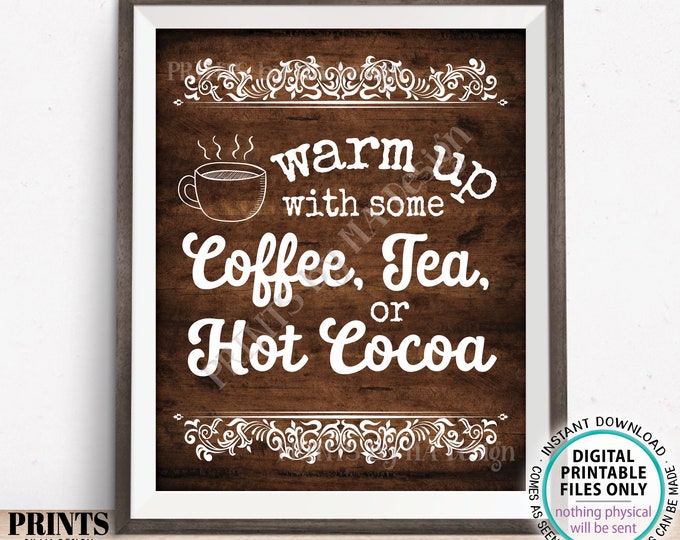 Coffee Tea or Hot Cocoa Sign, Warm Up with some Hot Beverages Station, PRINTABLE 8x10/16x20” Rustic Wood Style Portrait Sign <ID>