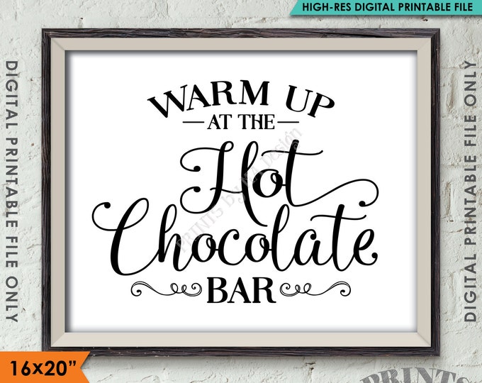 Hot Chocolate Bar Sign, Warm Up at the Hot Chocolate Bar, Holiday Party Hot Cocoa Sign, PRINTABLE 8x10/16x20” Sign <Instant Download>