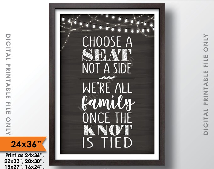 Choose a Seat Not a Side We're All Family Once the Knot is Tied, Wedding Seating Sign, PRINTABLE 24x36" Chalkboard Style Instant Download